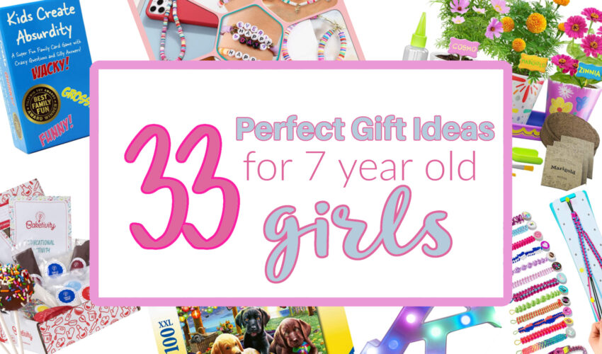 33 Best Gifts for 7 Year Old Girls